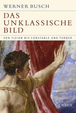 Das unklassische Bild von Busch,  Werner