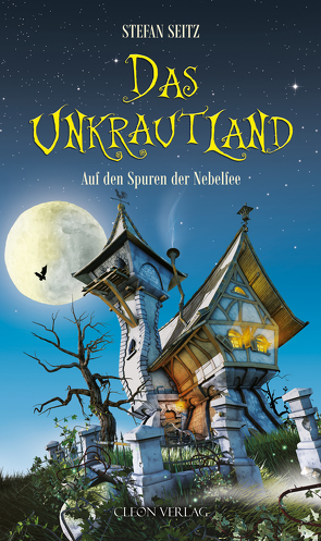 Das Unkrautland – Band 1 von Seitz,  Stefan