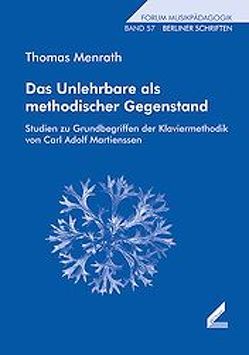 Das Unlehrbare als methodischer Gegenstand von Menrath,  Thomas