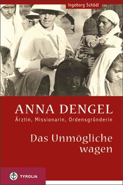 Das Unmögliche wagen von Schödl,  Ingeborg