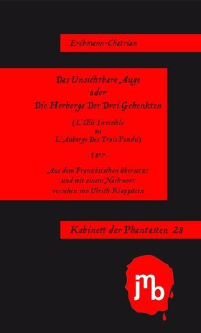 Das Unsichtbare Auge oder Die Herberge Der Drei Gehenkten von Erckmann- Chatrian, Klappstein,  Ulrich, Postma,  Heiko