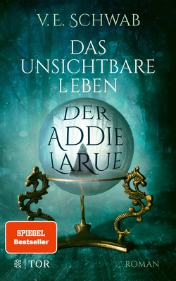 Das unsichtbare Leben der Addie LaRue von Huber,  Petra, Riffel,  Sara, Schwab,  V. E.
