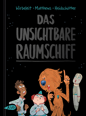 Das unsichtbare Raumschiff von Heidschötter,  Uwe, Matthews,  Andrew, Wirbeleit,  Patrick