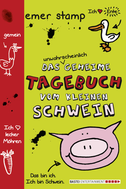 Das unwahrscheinlich geheime Tagebuch vom kleinen Schwein von Gutzschhahn,  Uwe-Michael, Stamp,  Emer