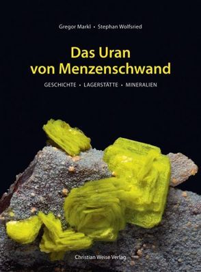 Das Uran von Menzenschwand von Markl,  Gregor, Wolfsried,  Stephan