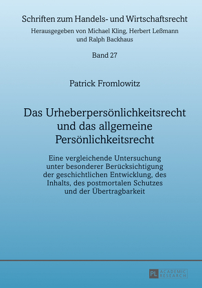 Das Urheberpersönlichkeitsrecht und das allgemeine Persönlichkeitsrecht von Fromlowitz,  Patrick