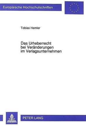 Das Urheberrecht bei Veränderungen im Verlagsunternehmen von Hemler,  Tobias