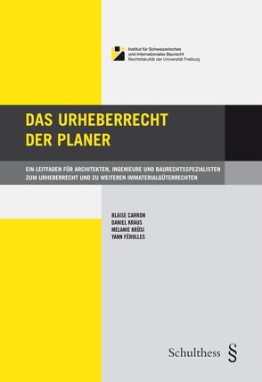 Das Urheberrecht der Planer von Carron,  Blaise, Férolles,  Yann, Kraus,  Daniel, Krüsi,  Melanie