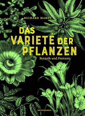 Das Varieté der Pflanzen von Mabey,  Richard, Schalansky,  Judith, Schuenke,  Christa