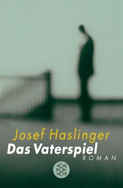 Das Vaterspiel von Haslinger,  Josef