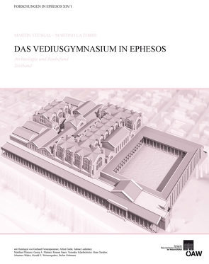 Das Vediusgymnasium in Ephesos von LaTorre,  Martino, Steskal,  Martin