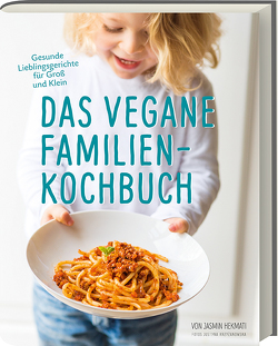Das vegane Familienkochbuch von Hekmati,  Jasmin