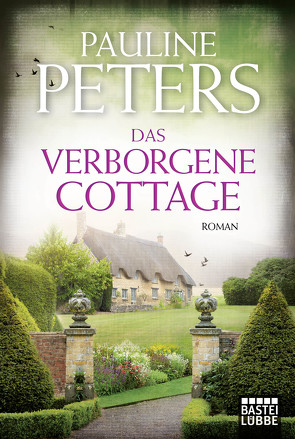 Das verborgene Cottage von Dreher,  Tina, Peters,  Pauline