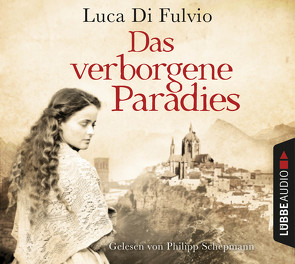 Das verborgene Paradies von Fulvio,  Luca Di, Harnischmacher,  Elisa, Schepmann,  Philipp