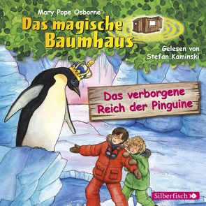 Das verborgene Reich der Pinguine (Das magische Baumhaus 38) von Kaminski,  Stefan, Pope Osborne,  Mary, Rahn,  Sabine