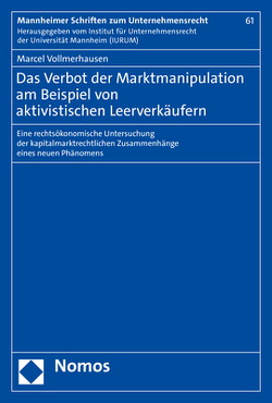 Das Verbot der Marktmanipulation am Beispiel von aktivistischen Leerverkäufern von Vollmerhausen,  Marcel