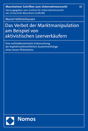 Das Verbot der Marktmanipulation am Beispiel von aktivistischen Leerverkäufern von Vollmerhausen,  Marcel