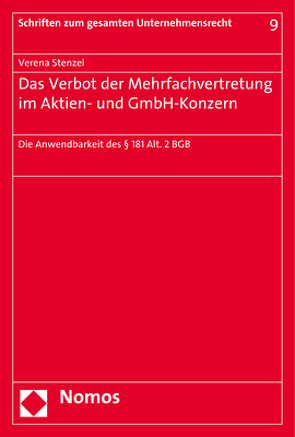 Das Verbot der Mehrfachvertretung im Aktien- und GmbH-Konzern von Stenzel,  Verena