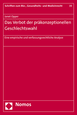 Das Verbot der präkonzeptionellen Geschlechtswahl von Opper,  Janet