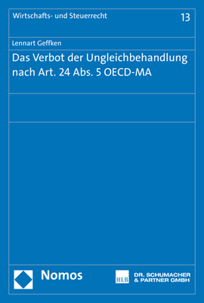 Das Verbot der Ungleichbehandlung nach Art. 24 Abs. 5 OECD-MA von Geffken,  Lennart