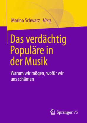 Das verdächtig Populäre in der Musik von Schwarz,  Marina