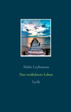 Das verdichtete Leben von Leyhausen,  Malte