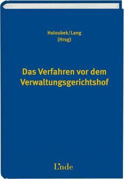 Das Verfahren vor dem Verwaltungsgerichtshof von Holoubek,  Michael, Lang,  Michael