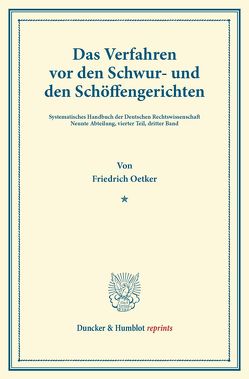 Das Verfahren vor den Schwur- und den Schöffengerichten. von Binding,  Karl, Oetker,  Friedrich