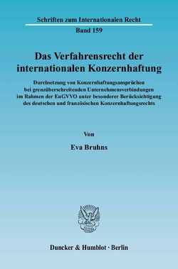 Das Verfahrensrecht der internationalen Konzernhaftung. von Bruhns,  Eva