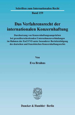Das Verfahrensrecht der internationalen Konzernhaftung. von Bruhns,  Eva