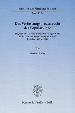 Das Verfassungsprozessrecht der Popularklage. von Bohn,  Bastian