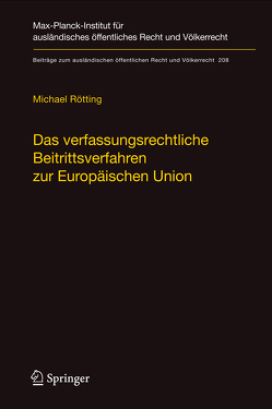 Das verfassungsrechtliche Beitrittsverfahren zur Europäischen Union von Rötting,  Michael