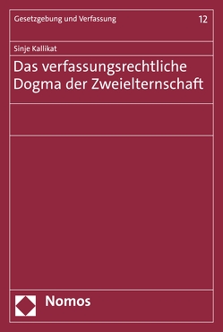 Das verfassungsrechtliche Dogma der Zweielternschaft von Kallikat,  Sinje