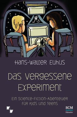 Das vergessene Experiment von Euhus,  Hans-Walter