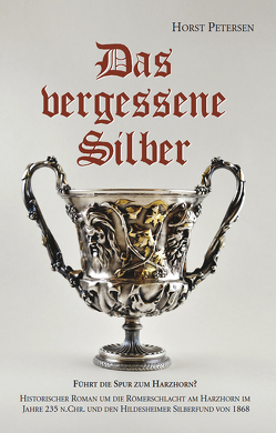Das vergessene Silber von Petersen,  Horst