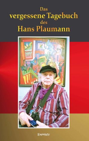 Das vergessene Tagebuch des Hans Plaumann von Plaumann,  Hans