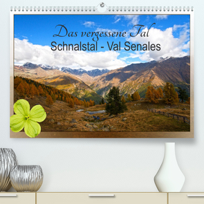 Das vergessene Tal. Schnalstal – Val Senales (Premium, hochwertiger DIN A2 Wandkalender 2022, Kunstdruck in Hochglanz) von by Sylvia Seibl,  CrystalLights