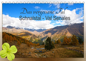 Das vergessene Tal. Schnalstal – Val Senales (Tischkalender 2022 DIN A5 quer) von by Sylvia Seibl,  CrystalLights