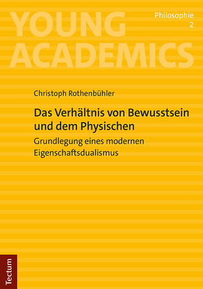 Das Verhältnis von Bewusstsein und Physischem von Rothenbühler,  Christoph