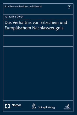 Das Verhältnis von Erbschein und Europäischem Nachlasszeugnis von Dorth,  Katharina