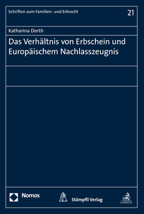 Das Verhältnis von Erbschein und Europäischem Nachlasszeugnis von Dorth,  Katharina