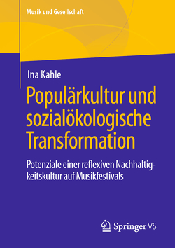 Das Verhältnis von Populärkultur zur sozial-ökologischen Transformation von Kahle,  Ina
