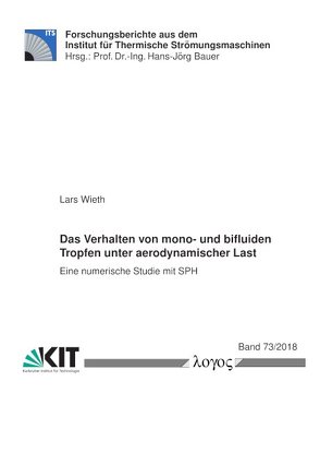 Das Verhalten von mono- und bifluiden Tropfen unter aerodynamischer Last von Wieth,  Lars