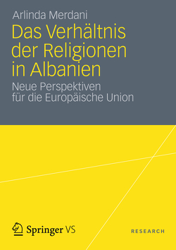 Das Verhältnis der Religionen in Albanien von Merdani,  Arlinda