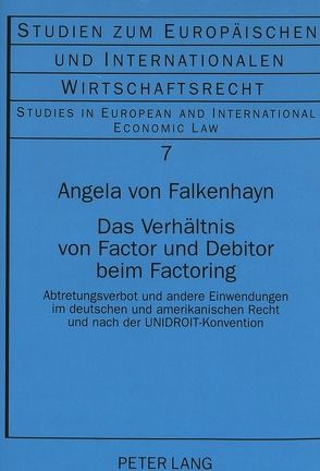 Das Verhältnis von Factor und Debitor beim Factoring von von Falkenhayn,  Angela