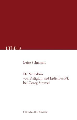 Das Verhältnis von Religion und Individualität bei Georg Simmel von Schramm,  Luise