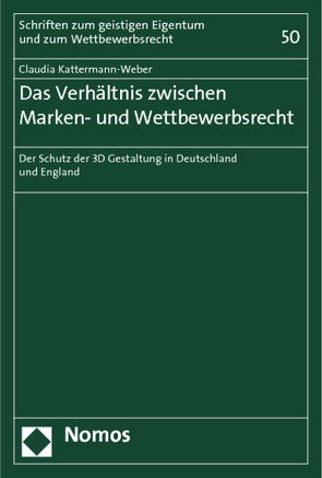 Das Verhältnis zwischen Marken- und Wettbewerbsrecht von Kattermann-Weber,  Claudia