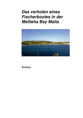 Das verholen eines Fischerbootes in der Mellieha Bay Malta von Lauster,  Peter