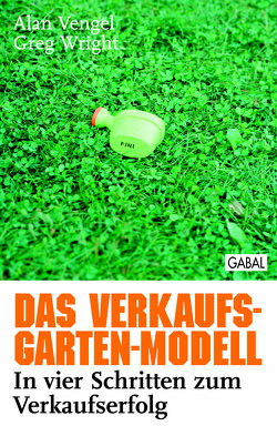 Das Verkaufs-Garten-Modell von Franke,  Günther D., Vengel,  Alan, Wright,  Greg