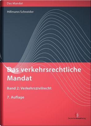 Das verkehrsrechtliche Mandat / Das verkehrsrechtliche Mandat, Band 2 von Schneider,  Klaus